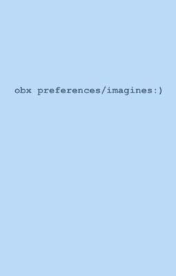 obx preferences/imagines:)