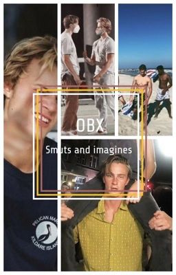 OBX smuts and imagines