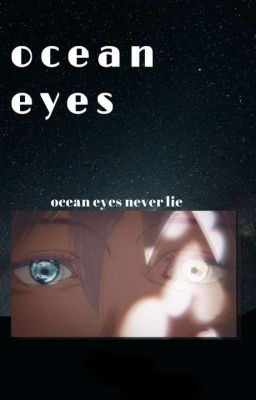 ocean eyes~