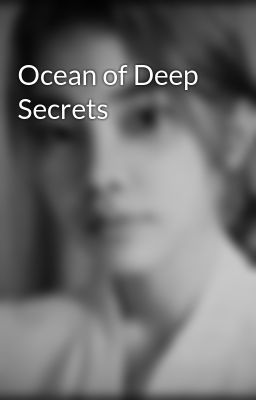 Ocean of Deep Secrets