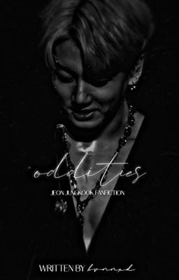 oddities | jeon jungkook fanfiction story