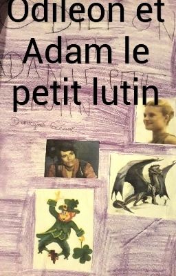 Odiléon et Adam le petit lutin