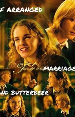 Of Arranged Marriages and Butterbeer