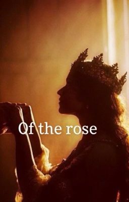 Of The Rose