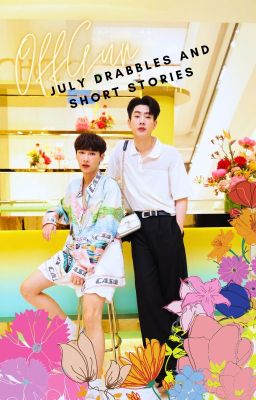 OffGun July Collection of Drabbles 2023