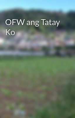 OFW ang Tatay Ko