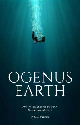 OGENUS EARTH 🌎 🌊 {Dystopian Sci-Fi Adventure}