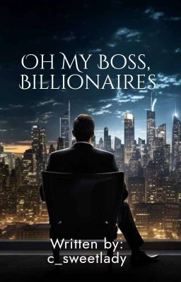 Oh My Boss, Billionaires 