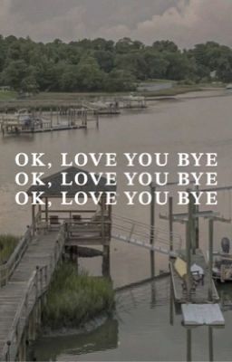 OK, LOVE YOU BYE | the summer I turned pretty 