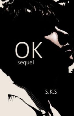 OK sequel | S.K.S