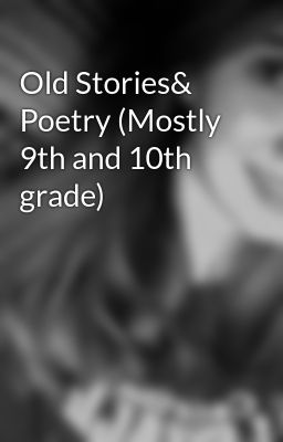 Old Stories& Poetry (Mostly 9th and 10th grade)