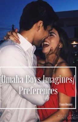 Omaha Boys Imagines/Preferences