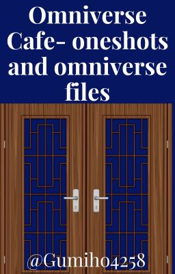 Omniverse Cafe- oneshots and omniverse files