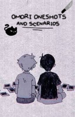 Omori Oneshots and scenarios