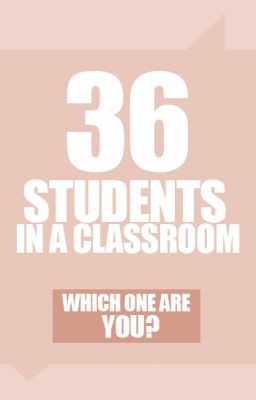 [ON HOLD] 36 Students in a Classroom