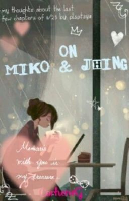 On Miko and Jhing (One Shot)
