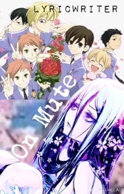 On Mute (Ouran High School Host Club fan fiction) COMPLETED