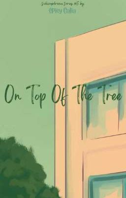 On Top Of The Tree (Schizophrenia #5)