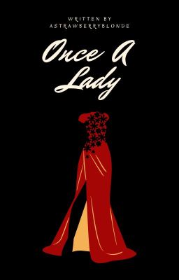 Once A Lady