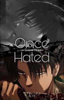 Once Hated - Levi Ackerman