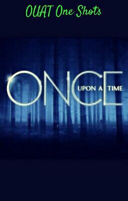 Once Upon A Time One Shots