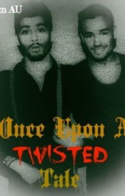 Once Upon A Twisted Tale (Ziam AU)