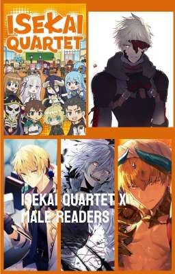 one crazy crossover (Isekai Quartet x Male readers)