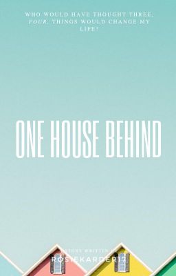 One House Behind | ✓