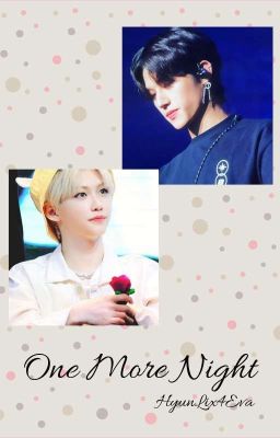 Read Stories One More Night ~ WooLix - TeenFic.Net