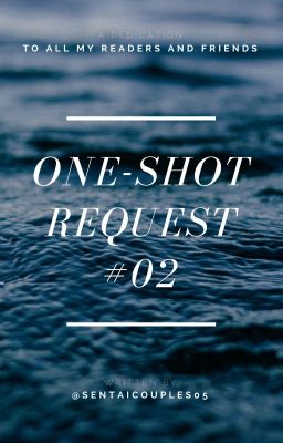 ✔️| ONE-SHOT REQUESTS #02