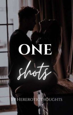 one shots 