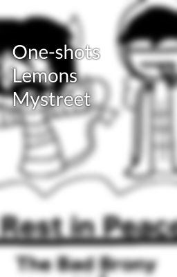 One-shots Lemons Mystreet