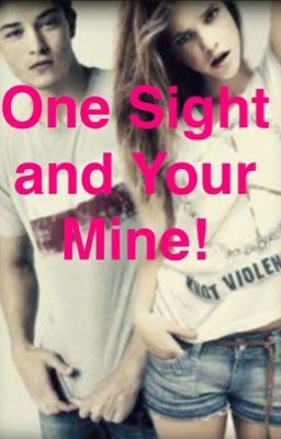 One Sight and You're Mine