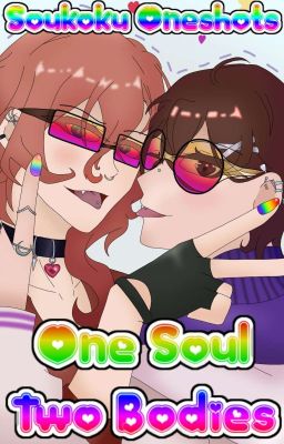 One Soul, Two Bodies (Soukoku Oneshots)