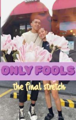 Only Fools: The Final Stretch (Completed)