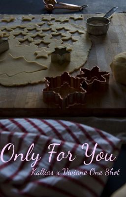 Only For You - Kallias x Viviane One Shot