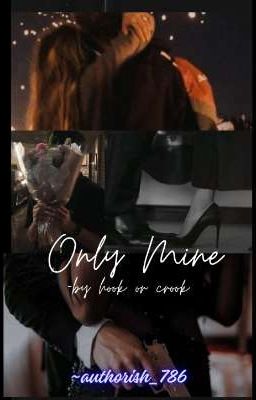 Only Mine - An Arrange Marriage 