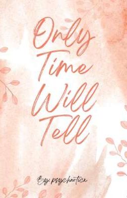 Read Stories Only Time Will Tell - TeenFic.Net