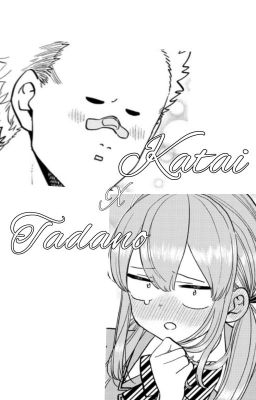 Only you can understand me without words (Katai x Tadano)