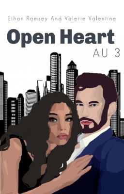 Open Heart AU 3 (Ethan Ramsey x Valerie Valentine)