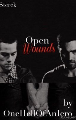 Open Wounds (Sterek)