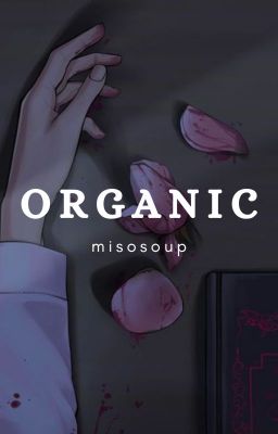 Organic (Yandere)