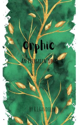 Orphic: An Evergreen Novel