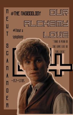Our Alchemy Love ||Newt Scamander x OC||