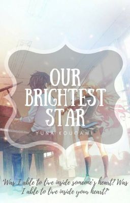 Our Brightest Star (Your Lie in April/Shigatsu Wa Kimi No Uso)