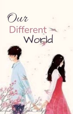 •Our Different World•