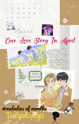 Our Love Story In April