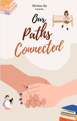 Our Paths Connected (Senior High Series #1)