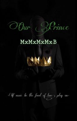 Our Prince (mxmxmxmxb) [CANCELLED]