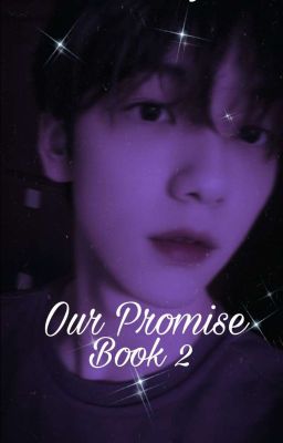Our Promise | Book 2 | TXT Soobin Fanfiction